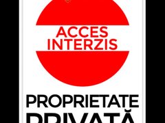 Indicatoare pentru accesul interzis si proprietate privata